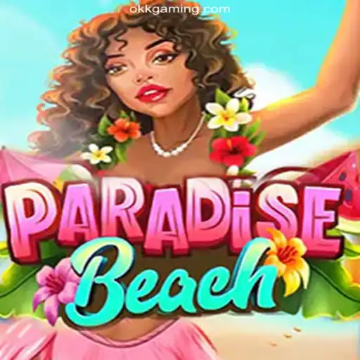 Exploring the Exciting World of ParadiseBeach and OKK.bet